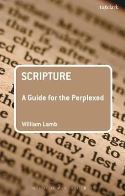 Scripture: A Guide for the Perplexed(English, Paperback, Lamb William R S Rev'd Canon Dr)