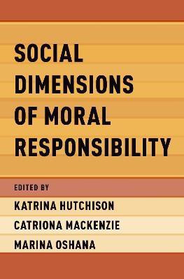 Social Dimensions of Moral Responsibility(English, Hardcover, unknown)