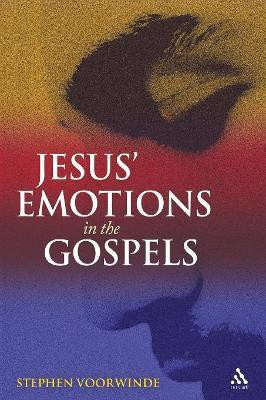 Jesus' Emotions in the Gospels(English, Paperback, Voorwinde Stephen Reverend Dr.)