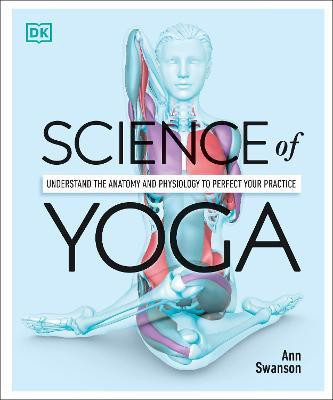 Science of Yoga(English, Paperback, Swanson Ann)