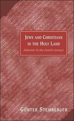 Jews and Christians in the Holy Land(English, Hardcover, Stemberger Gunter)