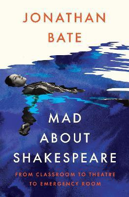 Mad about Shakespeare(English, Hardcover, Bate Jonathan)
