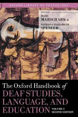 The Oxford Handbook of Deaf Studies, Language, and Education, Volume 1(English, Hardcover, unknown)