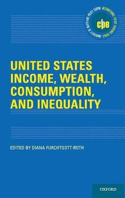 United States Income, Wealth, Consumption, and Inequality(English, Hardcover, unknown)