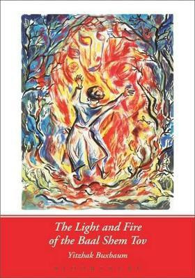 The Light and Fire of the Baal Shem Tov(English, Paperback, Buxbaum Yitzhak)