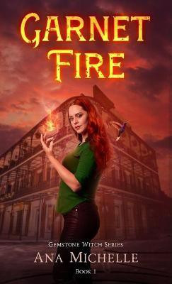 Garnet Fire(English, Paperback, Michelle Ana)