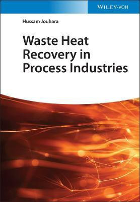 Waste Heat Recovery in Process Industries(English, Hardcover, Jouhara Hussam)