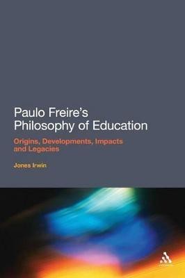 Paulo Freire's Philosophy of Education(English, Paperback, Irwin Jones Dr)