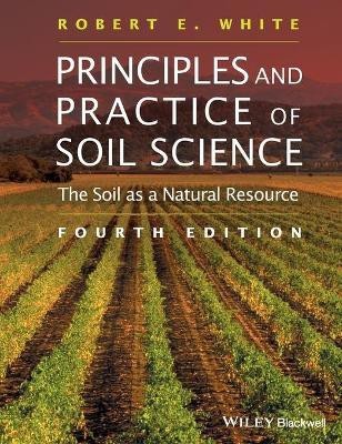 Principles and Practice of Soil Science(English, Paperback, White Robert E.)