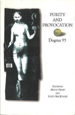Purity and Provocation: Dogma '95(English, Paperback, Hjort Mette)