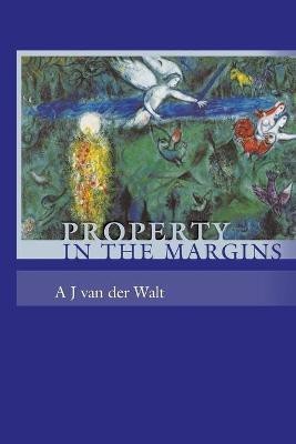 Property in the Margins(English, Paperback, van der Walt A J)