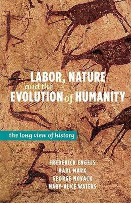 Labor, Nature and the Evolution of Humanity(English, Paperback, Engels Frederick)