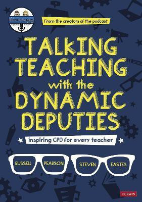 Talking Teaching with the Dynamic Deputies(English, Paperback, Pearson Russell)