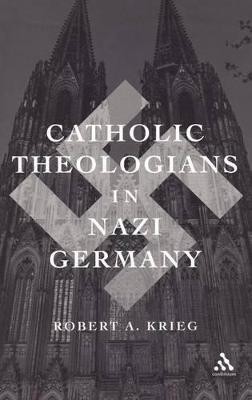 Catholic Theologians in Nazi Germany(English, Hardcover, Krieg Robert)