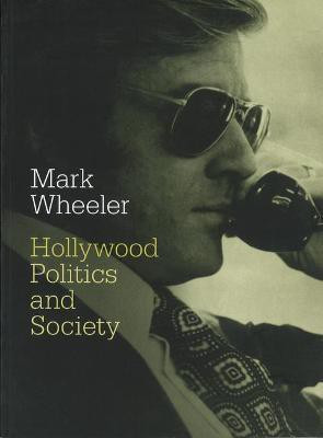 Hollywood: Politics and Society(English, Paperback, Wheeler M.)