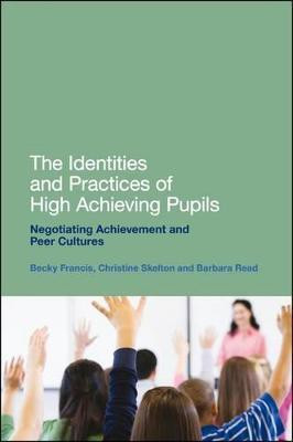 The Identities and Practices of High Achieving Pupils(English, Paperback, Francis Becky Professor)