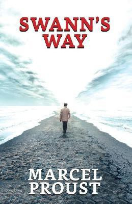 Swann's Way  - Swann's Way Proust Marcel(English, Paperback, Proust Marcel)