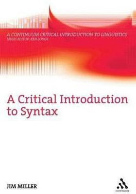 A Critical Introduction to Syntax(English, Hardcover, Miller Jim Professor)