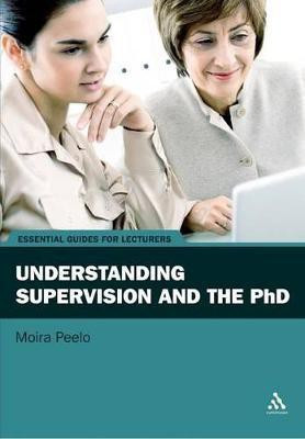 Understanding Supervision and the PhD(English, Paperback, Peelo Moira Dr)