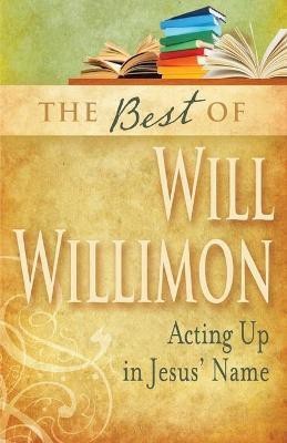 The Best of William H. Willimon(English, Paperback, Willimon William H.)