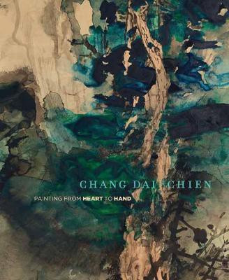 Chang Dai-chien: Painting from Heart to Hand(English, Paperback, Johnson Mark Dean)
