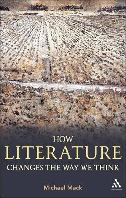 How Literature Changes the Way We Think(English, Hardcover, Mack Michael Dr)