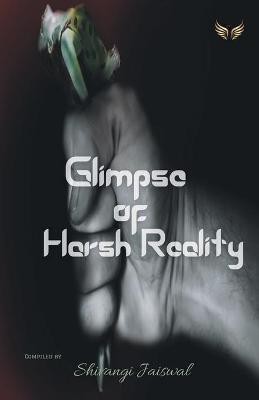 Glimpse Of Harsh Reality(English, Paperback, Jaiswal Shivangi)