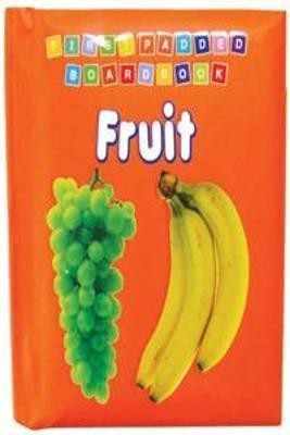 First Padded Board Book - Fruit(English, Board Book, unknown)