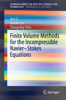 Finite Volume Methods for the Incompressible Navier-Stokes Equations(English, Paperback, Li Jian)