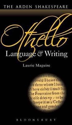 Othello: Language and Writing(English, Hardcover, Maguire Laurie Prof.)