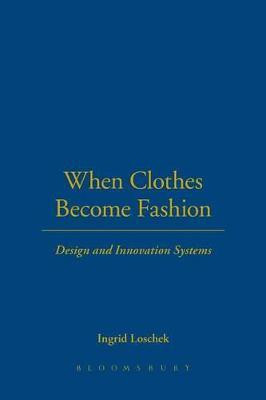 When Clothes Become Fashion(English, Paperback, Loschek Ingrid)