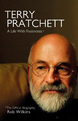 Terry Pratchett: A Life With Footnotes(English, Paperback, Wilkins Rob)