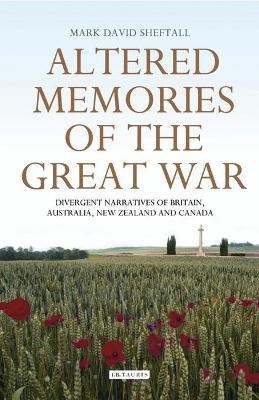 Altered Memories of the Great War(English, Hardcover, Sheftall Mark David)