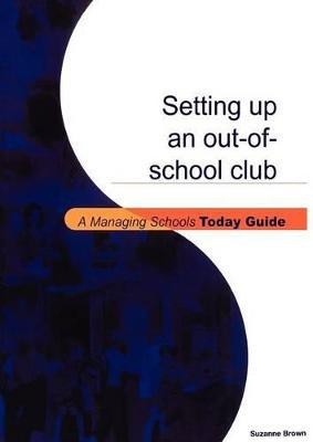 Setting Up an Out-of-School Club(English, Paperback, Brown Suzanne)