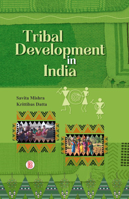 Tribal Development in India(Hardcover, Savita Mishra, Krittibas Datta)
