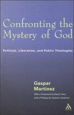 Confronting the Mystery of God(English, Paperback, Martinez Gaspar)
