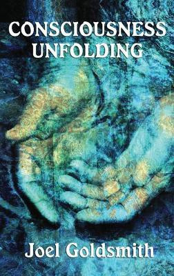 Consciousness Unfolding(English, Hardcover, Goldsmith Joel)