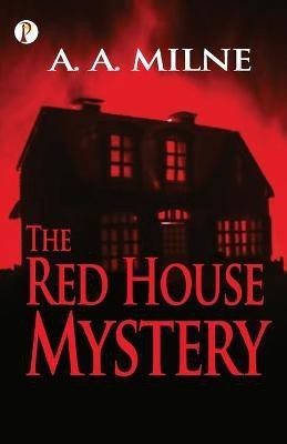 The Red House Mystery(English, Paperback, Milne Alan Alexander)