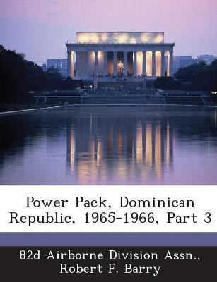 Power Pack, Dominican Republic, 1965-1966, Part 3(English, Paperback, Barry Robert F)