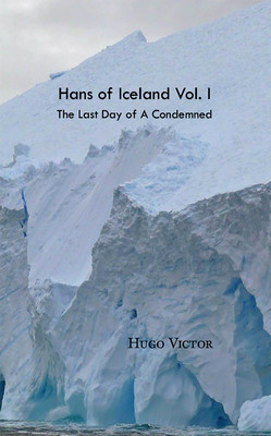 Hans of Iceland(Hardcover, Hugo, Victor,)