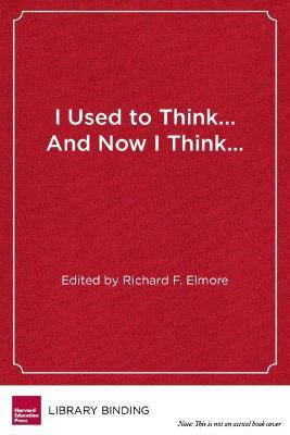 I Used to Think...and Now I Think...(English, Hardcover, unknown)