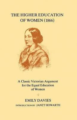 Higher Education of Women, 1866(English, Paperback, Davies Emily)