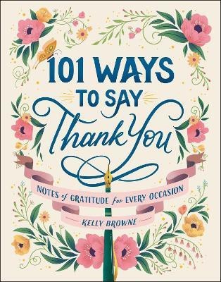 101 Ways to Say Thank You(English, Hardcover, Browne Kelly)