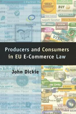 Producers and Consumers in EU E-Commerce Law(English, Paperback, Dickie John)