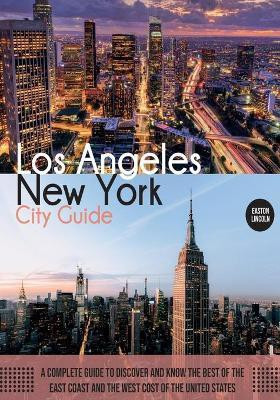 New York and Los Angeles City Guide(English, Paperback, Lincoln Easton)