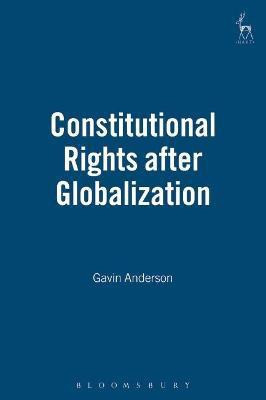 Constitutional Rights after Globalization(English, Hardcover, Anderson Gavin)