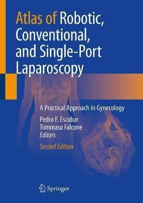 Atlas of Robotic, Conventional, and Single-Port Laparoscopy(English, Hardcover, unknown)