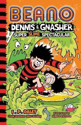 Beano Dennis & Gnasher: Super Slime Spectacular(English, Paperback, Beano Craig)