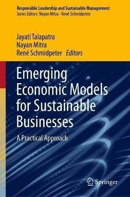 Emerging Economic Models for Sustainable Businesses(English, Hardcover, unknown)