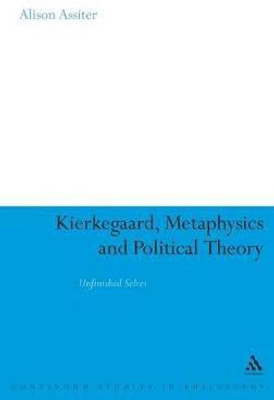 Kierkegaard, Metaphysics and Political Theory(English, Hardcover, Assiter Alison Professor)